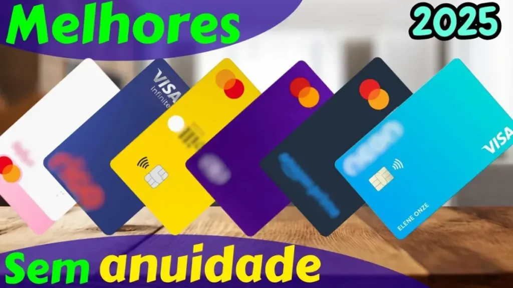 Cartões Sem Anuidade 2025